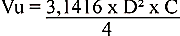 Cylindre unitaire Vu= 3.1416 x D x C / 4